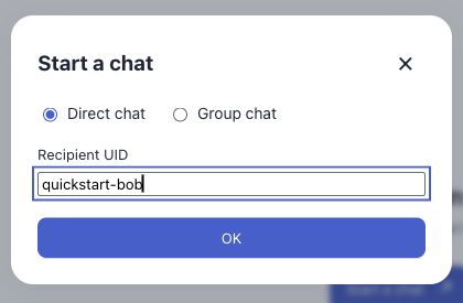 Current direct-chat form: 1 select Direct chat, 2 enter quickstart-bob as Recipient UID, 3 click OK. Open the full-size image.